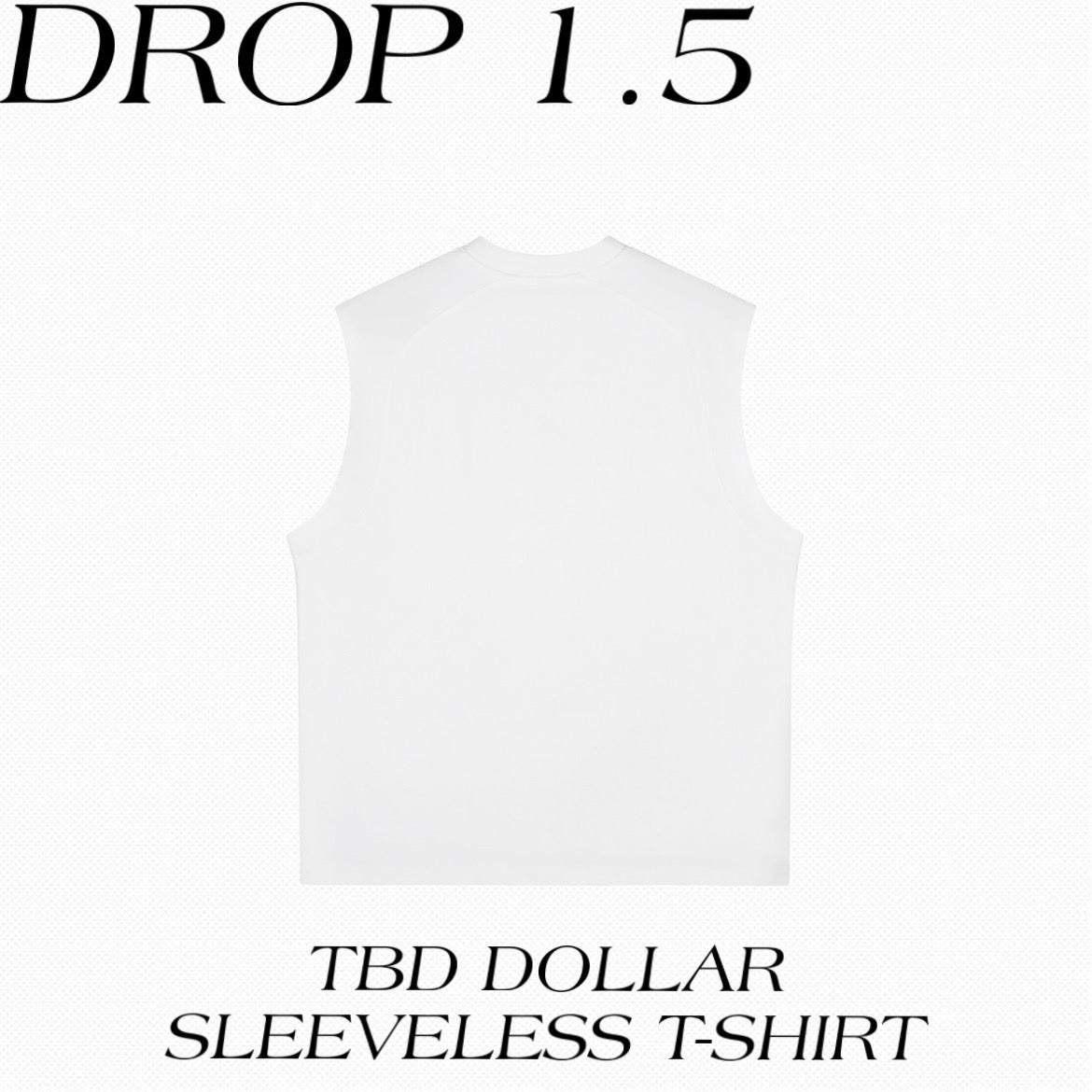 TBD DOLLAR SLEEVELESS T-SHIRT