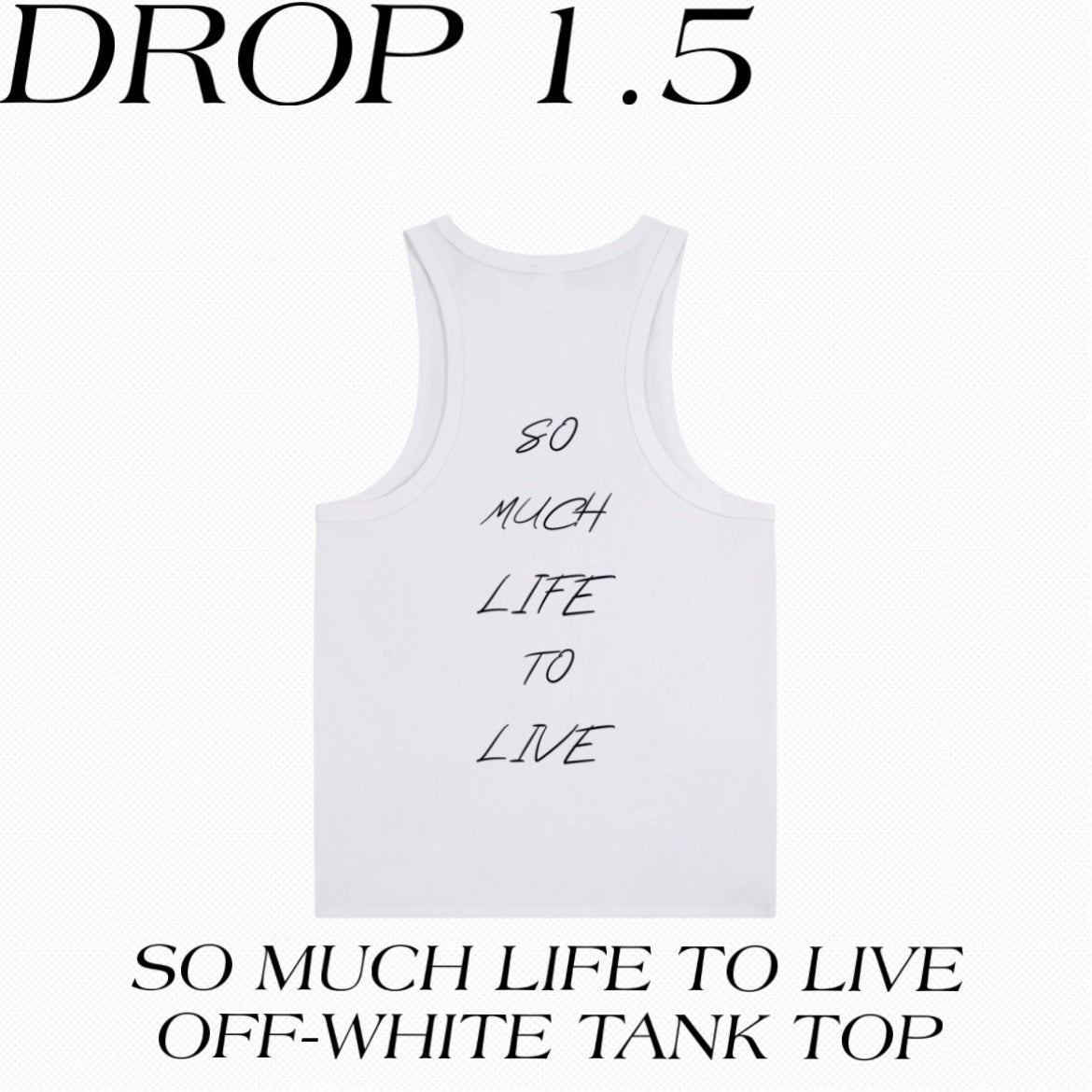 SO MUCH LIFE TO LIVE OFF-WHITE TANK TOP