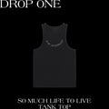 SO MUCH LIFE TO LIVE TANK TOP