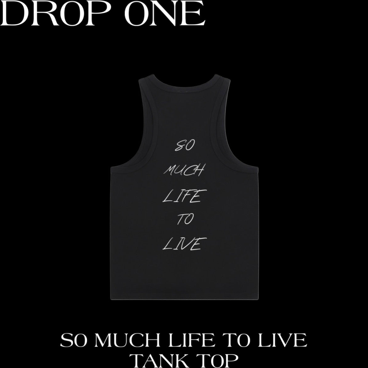 SO MUCH LIFE TO LIVE TANK TOP